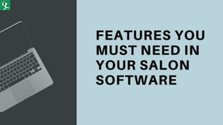 Features you must need in your salon software