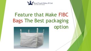 Feature That Make FIBC Bags the Best Packaging Option