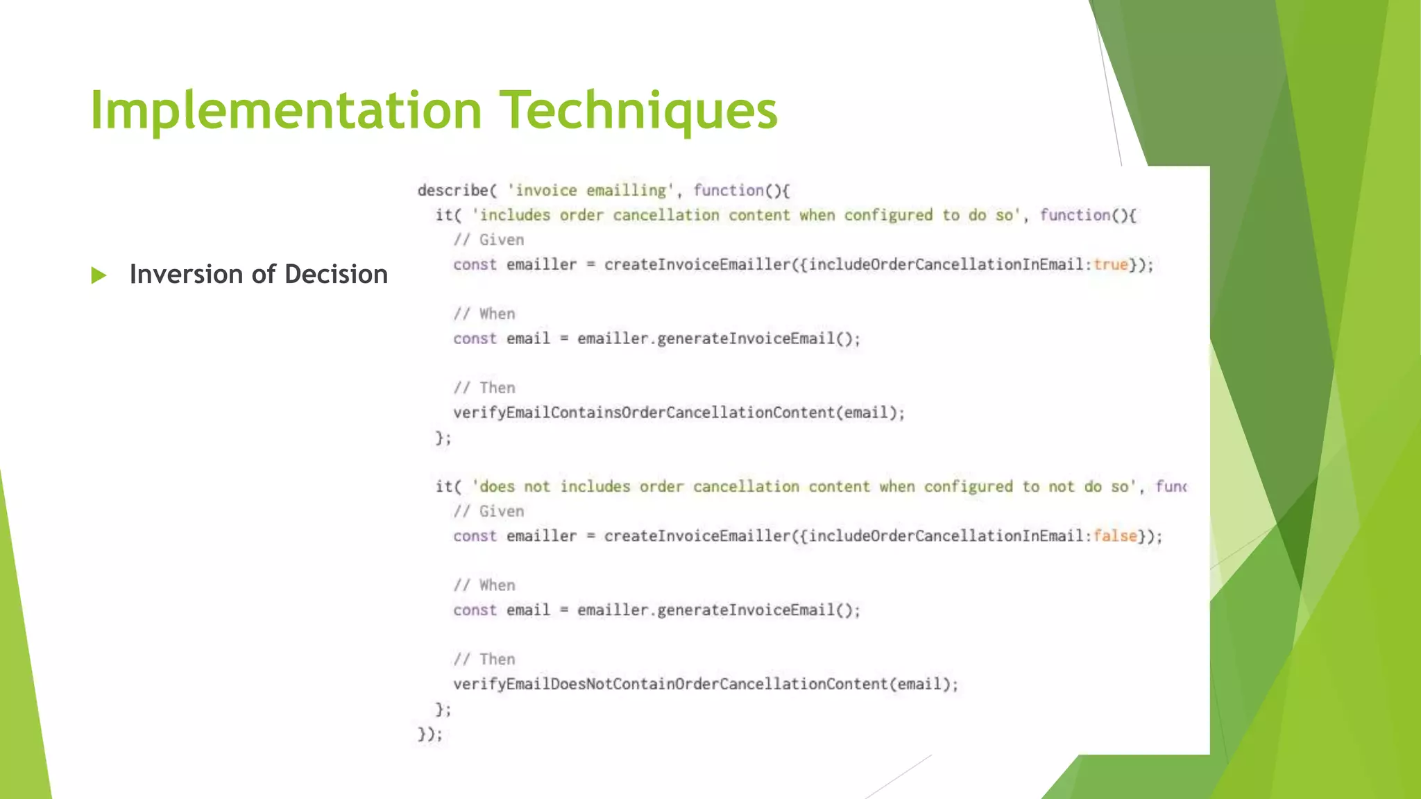 Implementation Techniques
 Inversion of Decision
 