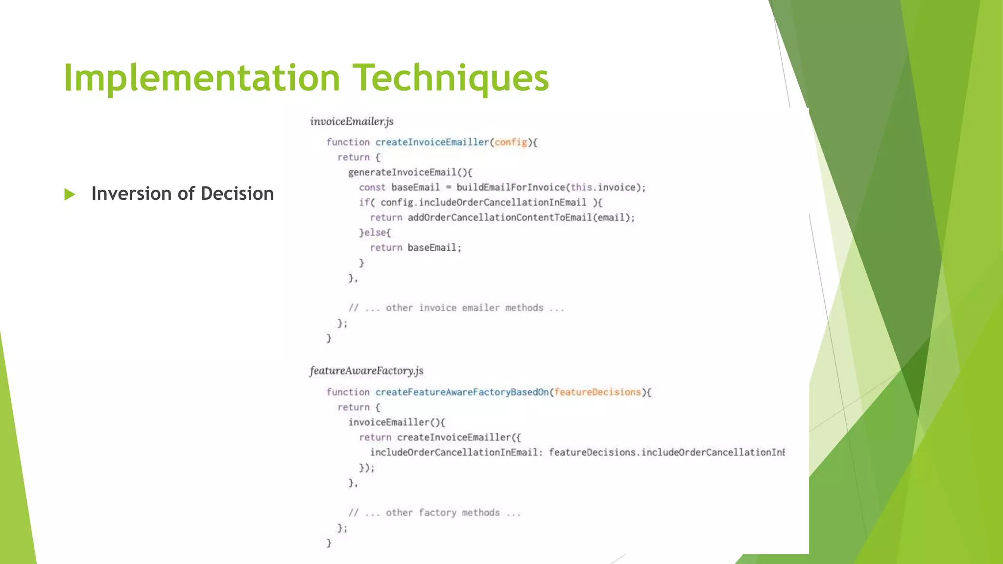 Implementation Techniques
 Inversion of Decision
 