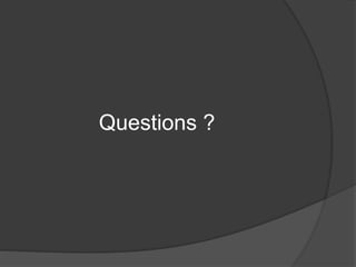 Questions ?
 