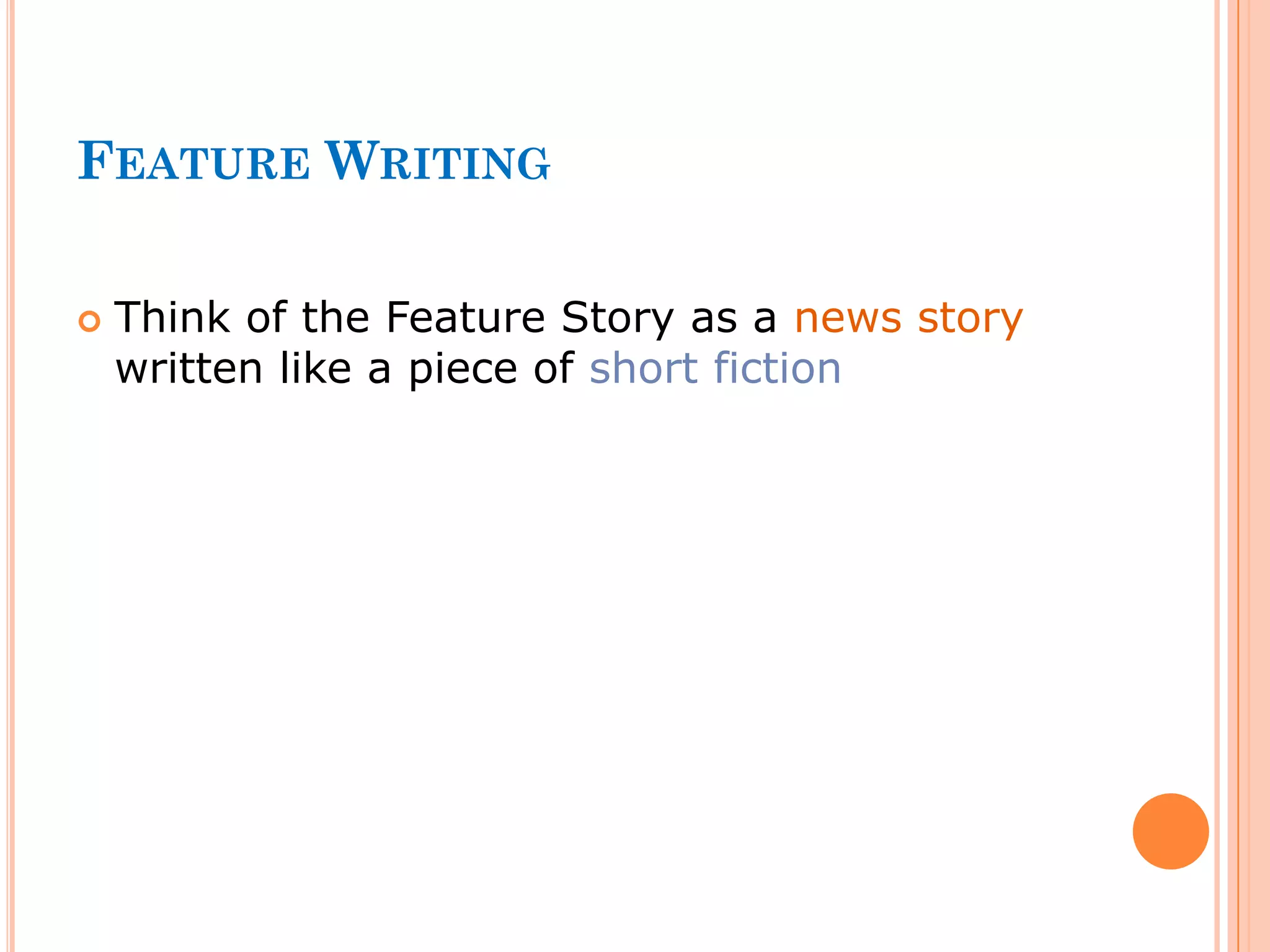 Feature Writing Basics | PPTX