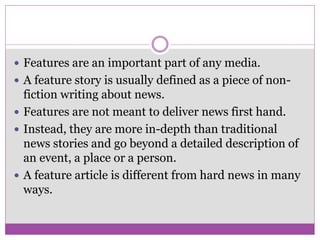 Feature writing | PPTX | Factual | Genres