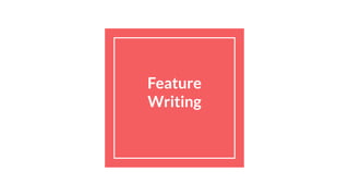 Feature Writing | PPT
