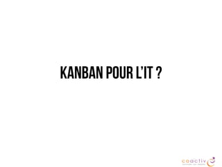 Kanban pour l’IT ?
 