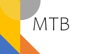 MTB
 