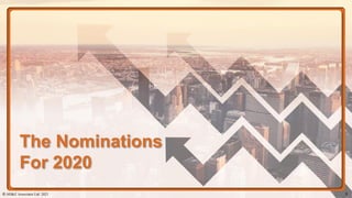 The Nominations
For 2020
© AH&Z Associates Ltd. 2021 5
 