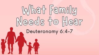 What Family Needs to Hear