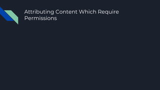 Attributing Content Which Require
Permissions
 