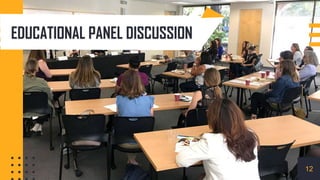 EDUCATIONAL PANEL DISCUSSION
12
 