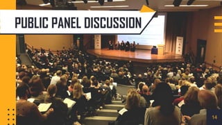 PUBLIC PANEL DISCUSSION
14
 
