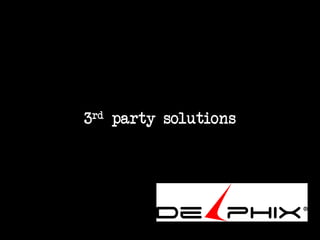 3rd party solutions

 