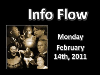Info Flow Monday February 14th, 2011 
