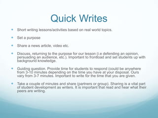 Independent Writing
 All students are working independently on their own
writing pieces. Some are planning or free writing, some
are drafting or revising a 1st draft. There may be no two
students at the same stage in the process but
EVERYONE is writing.

 