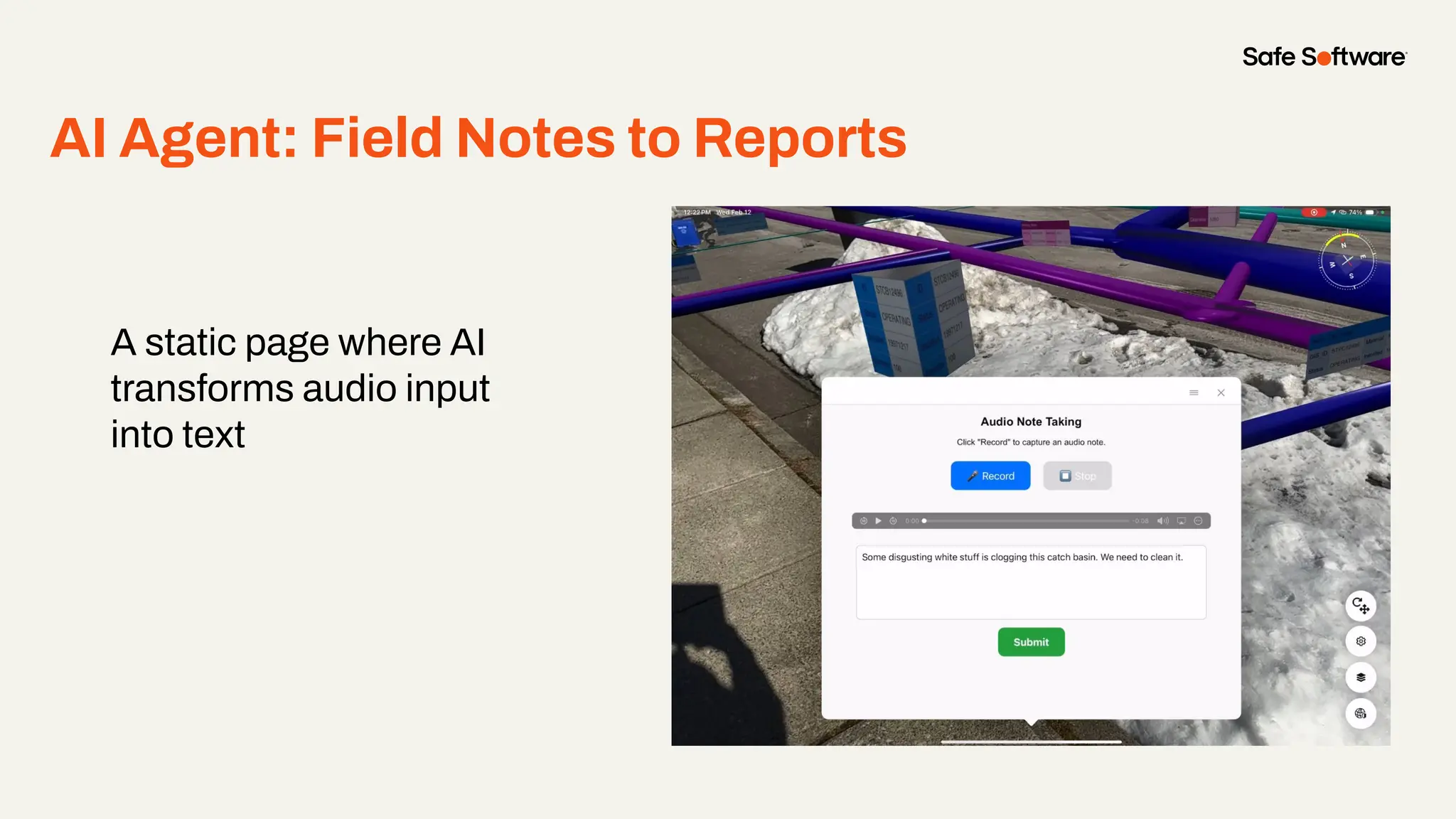 AI Agent: Field Notes to Reports
A static page where AI
transforms audio input
into text
 
