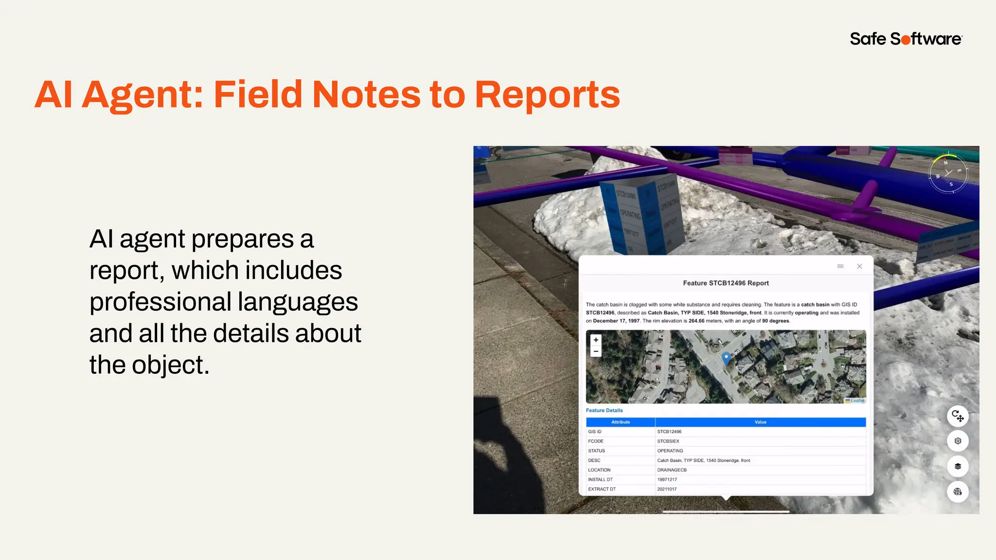 AI Agent: Field Notes to Reports
AI agent prepares a
report, which includes
professional languages
and all the details about
the object.
 