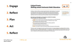 34
EdTrustWest.org |
@EdTrustWest
1. Engage
2. Reflect
3. Plan
4. Act
5. Reflect
pg. 10
 