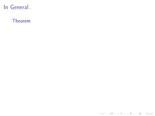 In General..

   Theorem
 