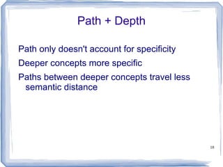 Share ancestor in is-a hierarchy  LCS : least common subsumer 