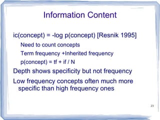 Measures of Similarity (WordNet::Similarity & UMLS::Similarity ) Path Based Rada et al., 1989 (path) 