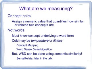 Topics Semantic similarity vs. semantic relatedness 