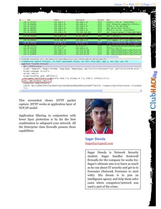Issue 25 – Feb 2012 | Page - 15




This screenshot shows HTTP packet
capture. HTTP works at application layer of
TCP/IP m...