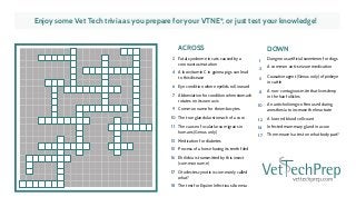 Enjoy some Vet Tech trivia as you prepare for your VTNE®
, or just test your knowledge!
ACROSS
2
4
6
7
9
10
11
13
15
16
17...