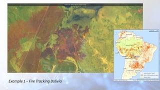 Example 1 – Fire Tracking Bolivia
 