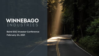 Baird ESG Investor Conference
February 24, 2021
 