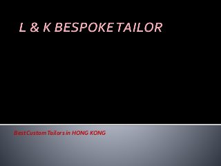 Best CustomTailors in HONG KONG
 