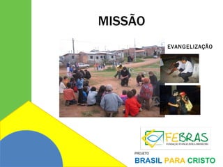 MISSÃO EVANGELIZAÇÃO 