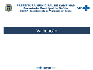 Vacinação
 