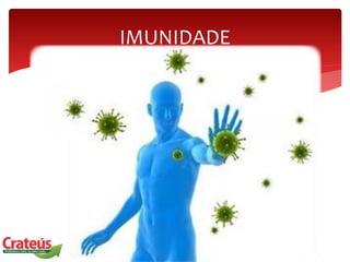 IMUNIDADE
 