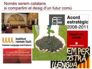 Només serem catalans  si compartim el desig d’un futur comú 