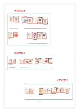 45
MISSATGE 5
MISSATGE 6
MISSATGE 7
 