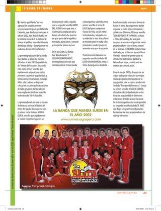 LA BANDA QUE MANDA                                                                                                                       SADIV




                                                                                                          La banda que Manda” es una               estaciones de radio, seguido     y duranguense saliendo como       banda mostraba una nueva forma de
                                                                                                          agrupación orgullosamente                con su segundo sencillo AMOR     primer sencillo el tema de        bailar el ritmo duranguense y donde
                                                                                                          veracruzana integrada por la familia     DEL BUENO tema que vino a        LOUIS del gran compositor         exponía su estilo único, innovador y
                                                                                                          Calderón, que desde sus inicios en el    reafirmar la aceptación de la    Franco De Vita, con un ritmo      sobre todo diferente. El tercer sencillo,
                                                                                                          año de 2002, han dejado huella en        banda y le abriría las puertas   technobanda y apoyado con         “CON EL VIENTO A TU FAVOR”, se hizo
                                                                                                          la historia musical de la entidad al     en gran parte de la república    su video de la mas alta calidad   a ritmo de banda y dio una gran
                                                                                                          ofrecer al público un estilo diferente   mexicana, para darse a conocer   se mostró tanto en radio y los    sorpresa al entrar en el gusto de varios
                                                                                                          de música Banda y Duranguense en         y conquistar plazas nuevas.      principales canales gruperos      programadores y ser el tema sonoro
                                                                                                          cada una de sus interpretaciones.                                         teniendo una gran aceptación.     de la película EL MORRO, cortometraje
                                                                                                                                                   En el año 2006, La Banda                                           realizado por el director Ignacio Rinza
                                                                                                          La primera producción de la Banda        Que Manda lanzó ¨Y               Posteriormente lanzaron su        Obviedo y donde el primer actor es
                                                                                                          Que Manda se lanzó de manera             SEGUIMOS MANDANDO”,              segundo sencillo titulado ME      el Roberto Ballesteros, dándole a
                                                                                                          oficial en el año 2003 bajo el titulo    tercera producción con una       ESTOY ENAMORANDO, tema a          la banda un lugar y realce ante los
                                                                                                          de “Herido del corazón”, lanzando        combinación de temas banda       ritmo duranguense donde la        medios de comunicación.
                                                                                                          éste como primer sencillo que
                                                                                                          rápidamente se posicionó en los                                                                             Para el año de 2007 y después de un
                                                                                                          primeros lugares de popularidad, y                                                                          arduo trabajo de selección y arreglos
                                                                                                          temas como Fresa Salvaje, Amargo                                                                            musicales por los integrantes de la
                                                                                                          Adiós y La Ladrona se lograron                                                                              agrupación, sale su cuarta producción
                                                                                                          colocar en las principales estaciones                                                                       titulada “Rompiendo Fronteras”, siendo
                                                                                                          de radio gruperas del estado con                                                                            su primer sencillo BESOS DE CENIZA,
                                                                                                          una aceptación total con su estilo                                                                          el cual se colocó rápidamente en las
                                                                                                          technobanda 100 % bailable.                                                                                 listas de popularidad de diferentes
                                                                                                                                                                                                                      estaciones de radio a nivel nacional.
                                                                                                          La primera banda en todo el estado                                                                          De la misma producción se desprendió
                                                                                                          de Veracruz en tocar el éxitos del                                                                          su segundo sencillo titulado TE AMO,
                                                                                                          ritmo del pasito duranguense con                                                                            que llegó con gran fuerza llamando
                                                                                                          el primer corte titulado AHORA            LA BANDA QUE MANDA SURGE EN                                       la atención de más programadores de
                                                                                                          QUIEN, sencillo que rápidamente                   EL AÑO 2002                                               radio y televisión.
    La Banda Que Manda se lanzó de manera oficial en el año 2003 bajo el titulo de “Herido del corazón”




                                                                                                          se colocó en primer lugar en las              www.universogrupero.com




                                                                                                                                                                                                                         UNIVERSO GRUPERO                  25




universo enero.indd 25                                                                                                                                                                                                                            24/01/2009 12:21:59 p.m.
 