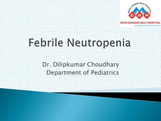 Dr. Dilipkumar Choudhary
Department of Pediatrics
 