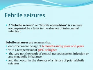 Febrile seizure / Pediatrics | PPTX | Brain and Nervous System ...