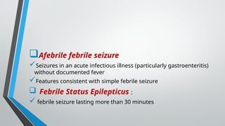 Management of Febrile seizure in pediatric | PPTX