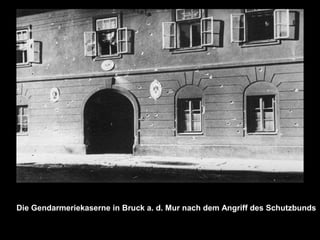 Die Gendarmeriekaserne in Bruck a. d. Mur nach dem Angriff des Schutzbunds
 