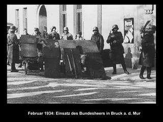 Februar 1934: Einsatz des Bundesheers in Bruck a. d. Mur
 