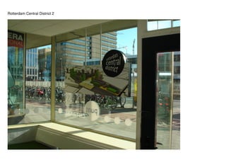 Rotterdam Central District 2
 