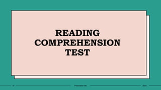READING
COMPREHENSION
TEST
57 Presentation title 20XX
 