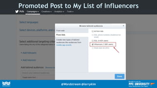 Promoted Post to My List of Influencers
@Wordstream @larrykim
Brought to you by:
www.wordstream.com/learn
 