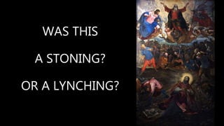 Acts 7:54-8:1a ~ Stephen: The First Christian Martyr | PPTX
