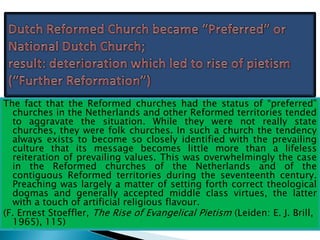 Appeal to Estates General of the Netherlands by the Remonstrants (1610 document, “Remonstrance”) Supported by the Land's Advocate of Hollandfor the States of Holland, Johan van Oldenbarnevelt (1547-1619)---most powerful political person in the country Opposed by  Leiden Professor FranciscusGomarus (1563-1641); Counter-Remonstrants were known as Gomarists; wanted a CHURCH assembly to decide the issue