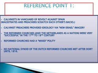 Country divided: When Estates General finally called for national CHURCH synod, States of Holland refused to participate; Oldenbarnevelt led a revolt;  beheaded on May 12, 1619 B. The Political Side