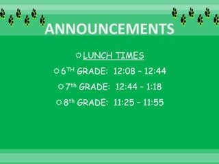 LUNCH TIMES
6TH GRADE: 12:08 – 12:44
7th GRADE: 12:44 – 1:18
8th GRADE: 11:25 – 11:55
 