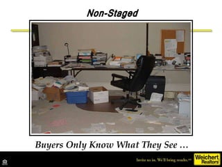 Non-Staged Buyers Only Know What They See … 