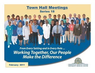 Town Hall Meetings
                     Series 18




February 2011
 